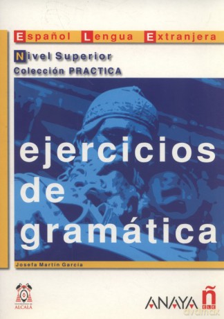 Ejercicios de gramatica Nivel Superior - García Josefa Martín [KSIĄŻKA]