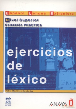 Ejercicios de lexico Nivel Superior - Menéndez Pablo Martínez [KSIĄŻKA]