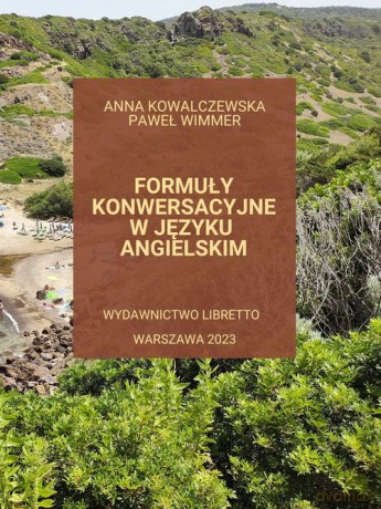 Formuły konwersacyjne w języku angielskim - Anna Kowalczewska, Paweł Wimmer [KSIĄŻKA]