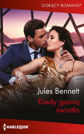 Gorący Romans 9/Kiedy gasną światła - Bennett Jules [KSIĄŻKA]