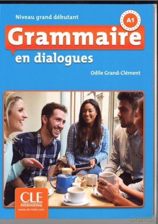 Grammaire en dialogues grand debutant 2ed - Odile Grand-Clement [KSIĄŻKA]
