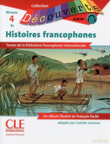 Histoires francophones Niveau 4-B1 Lecture Découverte Livre - Colette Samson [KSIĄŻKA]