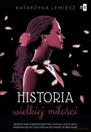 Historia wielkiej miłości - Katarzyna Lemiesz [KSIĄŻKA]