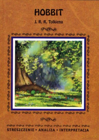 Hobbit J. J. R. Tolkiena. Streszczenie, analiza, interpretacja - Agnieszka Marszał [KSIĄŻKA]