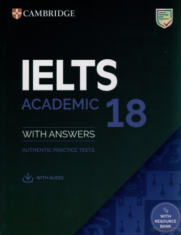 IELTS 18 Academic Authentic practice tests with Answers with Audio with Resource Bank [KSIĄŻKA]