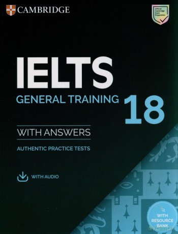 IELTS 18 General Training Authentic practice tests with Answers with Audio with Resource Bank [KSIĄŻKA]