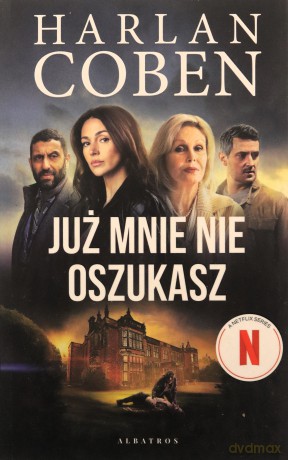 Już mnie nie oszukasz - Harlan Coben [KSIĄŻKA]