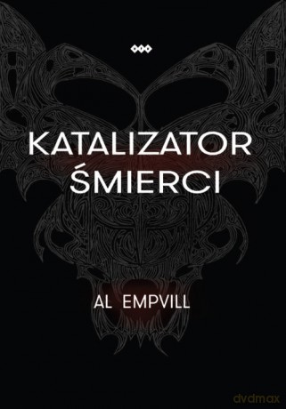 Katalizator śmierci - Al Empvill [KSIĄŻKA]