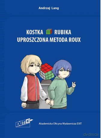Kostka Rubika. Uproszczona metoda Roux - Andrzej Lang [KSIĄŻKA]