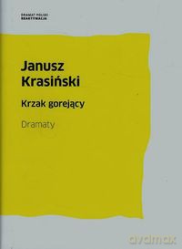 Krzak gorejący Dramaty - Janusz Krasiński [KSIĄŻKA]