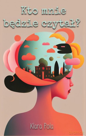 Kto mnie będzie czytał - Klara Pola [KSIĄŻKA]