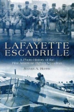 Lafayette Escadrille: A Photo [KSIĄŻKA]