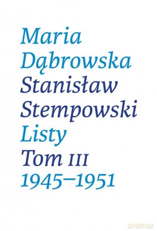 Listy (Tom 3) - Maria Dąbrowska, Stanisław Stempowski [KSIĄŻKA]