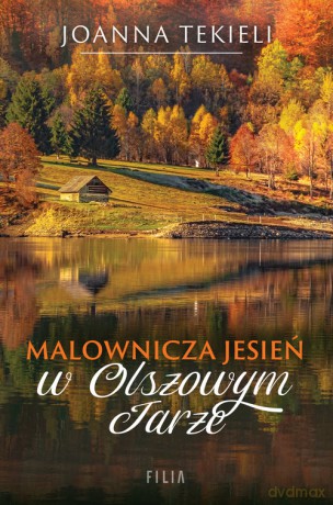Malownicza jesień w Olszowym Jarze - Joanna Tekieli [KSIĄŻKA]