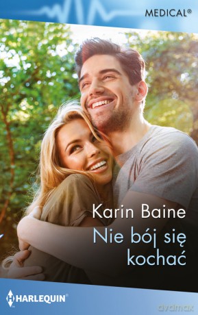 Medical 9/Nie bój się kochać - Baine Karin [KSIĄŻKA]