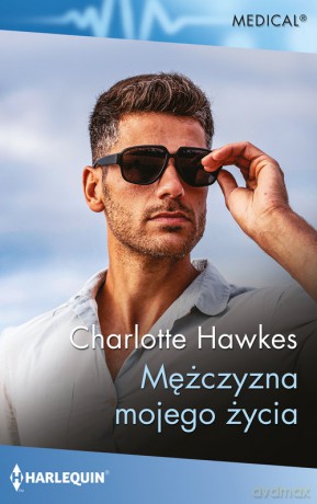 Mężczyzna mojego życia - Charlotte Hawkes [KSIĄŻKA]