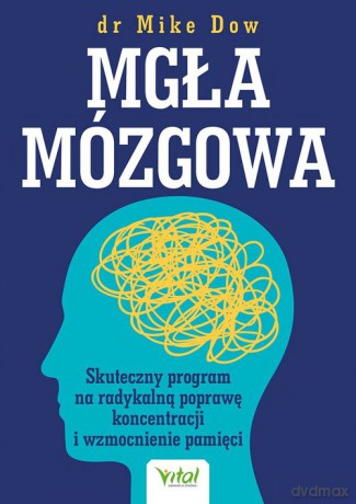 Mgła mózgowa - Mike Dow [KSIĄŻKA]