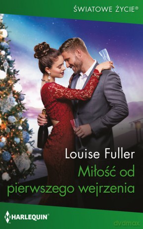 Miłość od pierwszego wejrzenia - Louise Fuller [KSIĄŻKA]