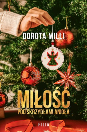 Miłość pod skrzydłami Anioła - Dorota Milli [KSIĄŻKA]