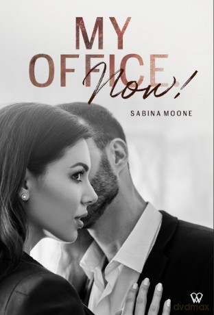 My office. Now! - Sabina Moone [KSIĄŻKA]