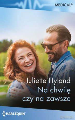 Na chwilę czy na zawsze - Juliette Hyland [KSIĄŻKA]