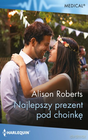 Najlepszy prezent pod choinkę - Alison Roberts [KSIĄŻKA]