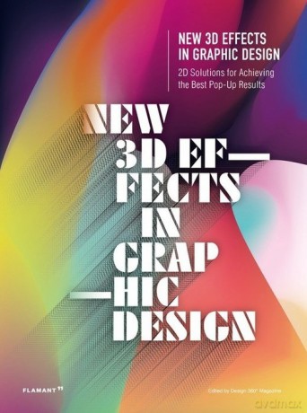 New 3D Effects In Graphic Design [KSIĄŻKA]