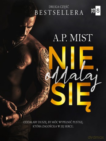 Nie oddalaj się - A.P. Mist [KSIĄŻKA]