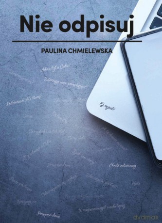 Nie odpisuj - Paulina Chmielewska [KSIĄŻKA]