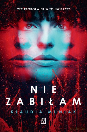 Nie zabiłam - Klaudia Muniak [KSIĄŻKA]