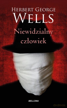 Niewidzialny człowiek - Herbert George Wells [KSIĄŻKA]