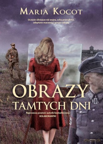 Obrazy tamtych dni - Maria Kocot [KSIĄŻKA]