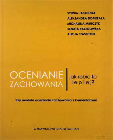 Ocenianie zachowania Jak robić to lepiej - Sylwia Jaskulska, Aleksandra Dopierała [KSIĄŻKA]
