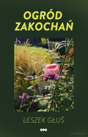 Ogród zakochań - Leszek Głuś [KSIĄŻKA]
