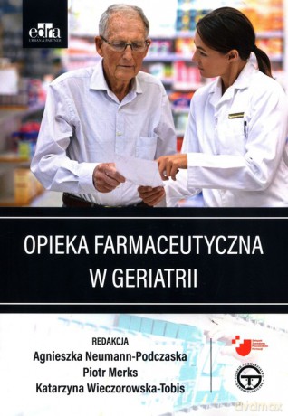 Opieka farmaceutyczna w geriatrii [KSIĄŻKA]