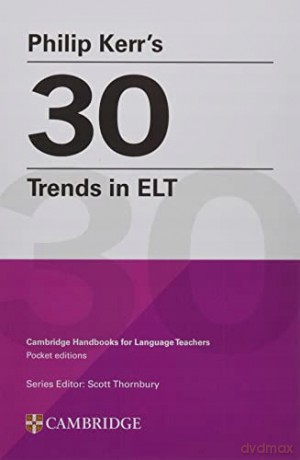 Philip Kerrâs 30 Trends in ELT - Philip Kerr [KSIĄŻKA]