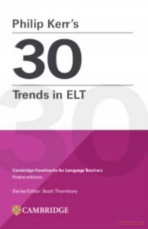 Philip Kerrâs 30 Trends in ELT - Philip Kerr [KSIĄŻKA]