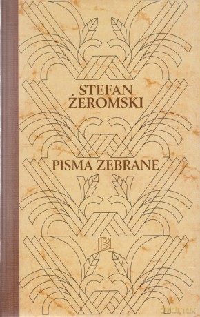 Pisma zebrane - Stefan Żeromski [KSIĄŻKA]