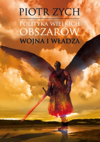 Polityka wielkich obszarów - Piotr Zych [KSIĄŻKA]