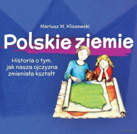 Polskie ziemie - Mariusz W. Kliszewski [KSIĄŻKA]
