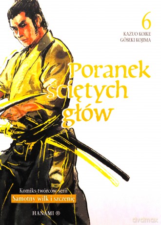 Poranek ściętych głów 6 - Kazuo Koike, Goseki Kojima [KOMIKS]