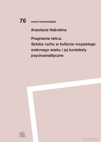 Pragnienie tańca - Anastasia Nabokina [KSIĄŻKA]