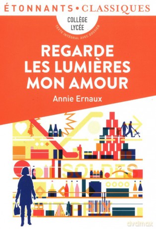 Regarde les lumieres mon amour - Annie Ernaux [KSIĄŻKA]