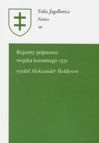 Rejestry popisowe wojska koronnego 1531 - Aleksander Bołdyrew [KSIĄŻKA]