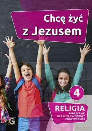 Religia 4 Chcę żyć z Jezusem Podręcznik [KSIĄŻKA]