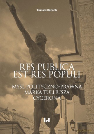 Res publica est res populi - Tomasz Banach [KSIĄŻKA]
