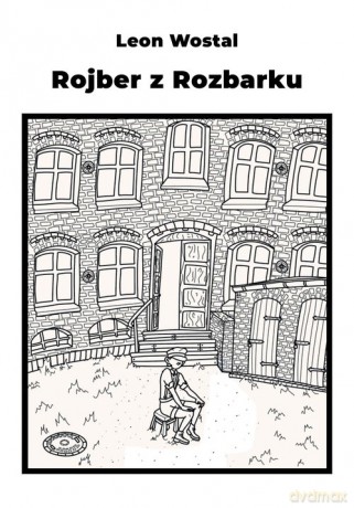 Rojber z Rozbarku - Leon Wostal [KSIĄŻKA]