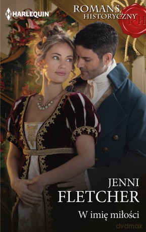 Romans Historyczny 19\W imię miłości - Fletcher Jenni [KSIĄŻKA]