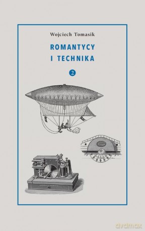 Romantycy i technika - Wojciech Tomasik [KSIĄŻKA]