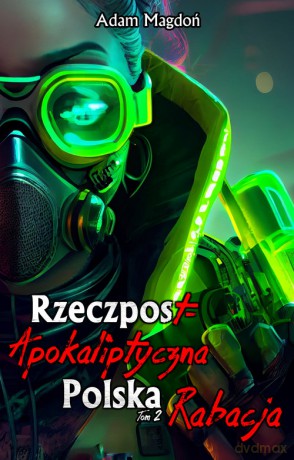 RzeczpostApokaliptyczna Polska (Tom 2) Rabacja - Adam Magdoń [KSIĄŻKA]